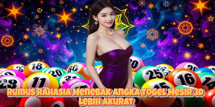 Rumus Rahasia Menebak Angka Togel Mesir 3D Lebih Akurat Rumus Rahasia Menebak Angka Togel Mesir 3D Lebih Akurat
